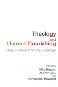 Cover: Theology and Human Flourishing - Wipf and Stock Publishers