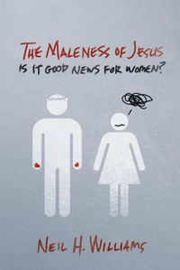 Enlarge image Cover: The Maleness of Jesus - Wipf and Stock Publishers