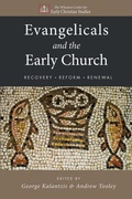 Cover: Evangelicals and the Early Church - Wipf and Stock Publishers
