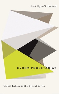 Enlarge image Cover: Cyber-Proletariat - Pluto Press