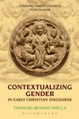 Cover: Contextualizing Gender in Early Christian Discourse - T.& T.Clark Ltd