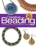 Cover: Creative Beading Vol. 10 - Kalmbach Publishing Co ,U.S.