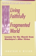 Cover: Living Faithfully in a Fragmented World - Trinity Press International
