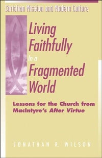 Enlarge image Cover: Living Faithfully in a Fragmented World - Trinity Press International