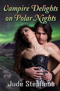 Cover: Vampire Delights on Polar Nights - World Castle Publishing, LLC