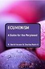 Cover: Ecumenism: A Guide for the Perplexed - T.& T.Clark Ltd