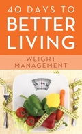 Cover: 40 Days to Better Living--Weight Management - Barbour Publishing, Inc.