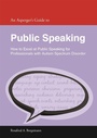 Cover: An Asperger's Guide to Public Speaking - Jessica Kingsley Publishers