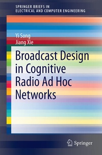 Enlarge image Cover: Broadcast Design in Cognitive Radio Ad Hoc Networks - Springer