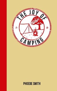 Enlarge image Cover: The Joy of Camping - Summersdale Publishers