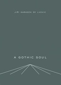 Cover: A Gothic Soul - Twisted Spoon Press