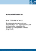 Cover: Erstellung einer ergonomischen Lagerstrategie und -organisation durch ein Arbeitslast analysierendes Warehouse-Management-System (ErgoWMS) - Lehrstuhl f&uuml;r F&ouml;rdertechnik Materialflu&szlig; Logistik (fml) TU M&uuml;nchen