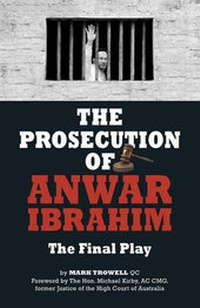 Abbildung von: The Prosecution of Anwar Ibrahim: The Final Play - Times Editions
