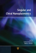 Cover: Singular and Chiral Nanoplasmonics - Pan Stanford Publishing Pte Ltd