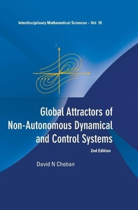 Enlarge image Cover: Global Attractors Of Non-autonomous Dynamical And Control Systems (2nd Edition) - World Scientific Publishing Co Pte Ltd