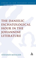 Bild: The Danielic Eschatological Hour in the Johannine Literature - T.& T.Clark Ltd