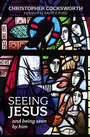 Cover: Seeing Jesus - SPCK Publishing