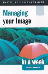 Enlarge image Cover: Managing Your Image in a Week - John Murray Learning
