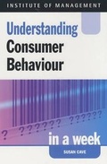 Cover: Understanding Consumer Behaviour in a Week - John Murray Learning