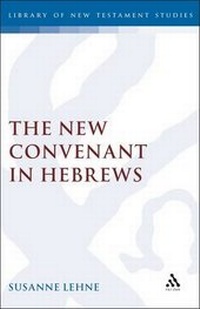 Enlarge image Cover: The New Covenant in Hebrews - Continuum International Publishing Group - Sheffie