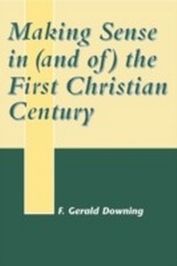 Enlarge image Cover: Making Sense in (and of) the First Christian Century - Sheffield Academic Press
