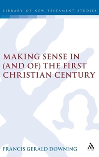 Enlarge image Cover: Making Sense in (and of) the First Christian Century - Sheffield Academic Press