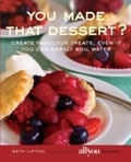 Cover: You Made That Dessert? - Globe Pequot Press