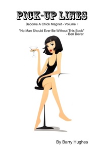 Enlarge image Cover: Pick-Up Lines: Become A Chick Magnet - Lulu.com