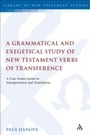 Cover: A Grammatical and Exegetical Study of New Testament Verbs of Transference - T.& T.Clark Ltd