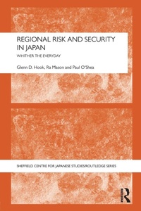 Enlarge image Cover: Regional Risk and Security in Japan - Routledge