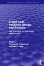 Cover: Single-Case Research Design and Analysis (Psychology Revivals) - Routledge
