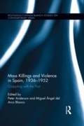 Cover: Mass Killings and Violence in Spain, 1936-1952 - Routledge
