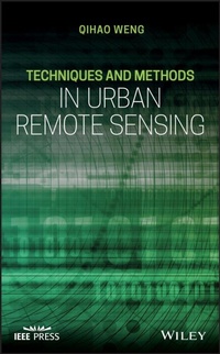 Enlarge image Cover: Techniques and Methods in Urban Remote Sensing - Wiley-IEEE Press