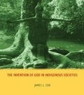 Cover: The Invention of God in Indigenous Societies - Routledge