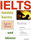 Cover: IELTS Speaking Success - Cue Cards and Idioms - Samuel Green