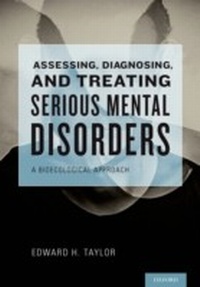 Enlarge image Cover: Assessing, Diagnosing, and Treating Serious Mental Disorders - OUP eBook