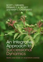 Cover: An Integrative Approach to Successional Dynamics - Cambridge University Press