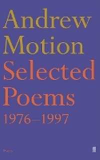 Enlarge image Cover: Selected Poems of Andrew Motion - Faber & Faber