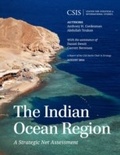 Cover: The Indian Ocean Region - Centre for Strategic & International Studies,U.S.