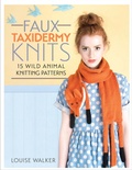 Cover: Faux Taxidermy Knits - David & Charles