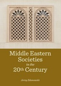 Enlarge image Cover: Middle Eastern Societies in the 20th Century - Cambridge Scholars Publishing