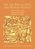 Cover: On the Apocalyptic and Human Agency - Cambridge Scholars Publishing