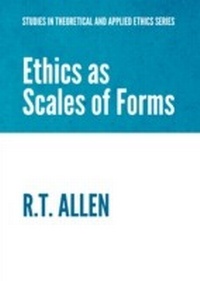 Enlarge image Cover: Ethics as Scales of Forms - Cambridge Scholars Publishing
