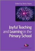 Cover: Joyful Teaching and Learning in the Primary School - Learning Matters Ltd