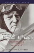 Cover: Admiral William A. Moffett - Naval Institute Press