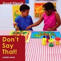 Cover: Don't Say That! - Cherrytree Books