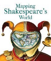 Enlarge image Cover: Mapping Shakespeare's World - Bodleian Library