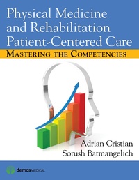 Abbildung von: Physical Medicine and Rehabilitation Patient-Centered Care - Demos Medical Publishing