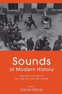 Cover: Sounds of Modern History - Berghahn Books