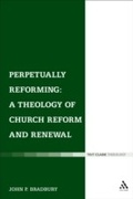 Cover: Perpetually Reforming: A Theology of Church Reform and Renewal - T.& T.Clark Ltd